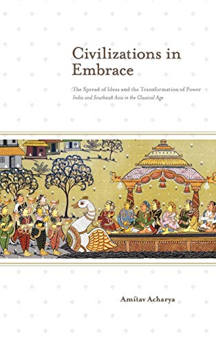 Civilizations In Embrace The Spread Of Ideas And The Transformation Of Power I [Hardcover]