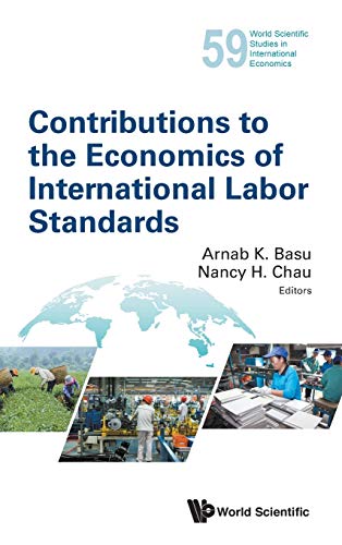 Contributions To The Economics Of International Labor Standards (world Scientifi [Hardcover]