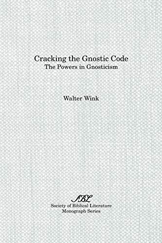 Cracking The Gnostic Code The Powers Of Gnosticism (society Of Biblical Literat [Paperback]