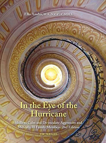 In the Eye of the Hurricane  Skills to Calm and de-Escalate Agressive and Menta [Hardcover]
