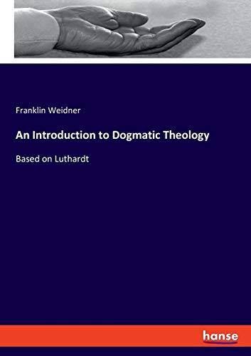 Introduction To Dogmatic Theology