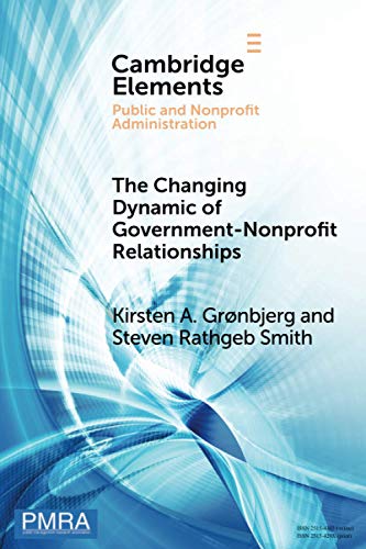 The Changing Dynamic of GovernmentNonprofit Relationships Advancing the Field( [Paperback]