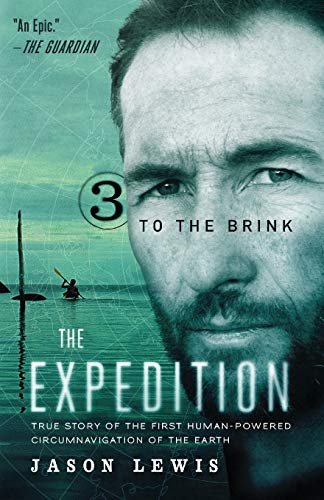 To The Brink (the Expedition Trilogy, Book 3) True Story Of The First Human-Pow [Paperback]