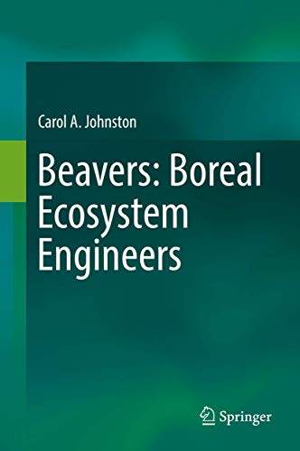Beavers Boreal Ecosystem Engineers [Hardcover]
