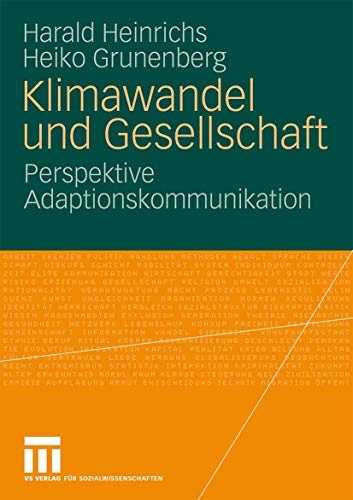 Klimawandel und Gesellschaft Perspektive Adaptionskommunikation [Paperback]