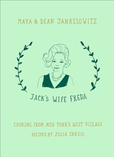 Jack's Wife Freda Cooking From New York's West Village A Cookbook [Hardcover]