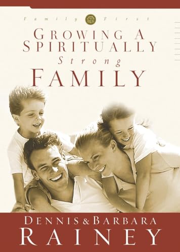 Growing a Spiritually Strong Family [Hardcover]