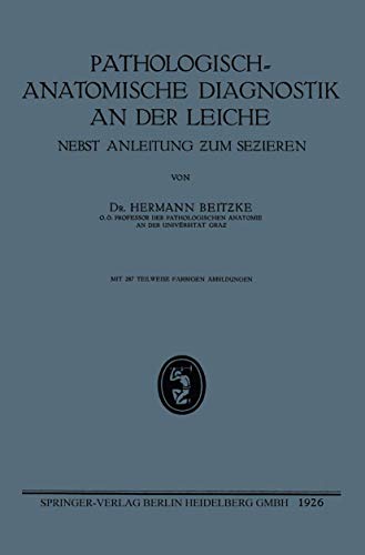 Pathologisch-Anatomische Diagnostik an der Leiche Nebst Anleitung um Seieren [Paperback]