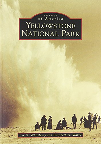 Yellowstone National Park [Paperback]