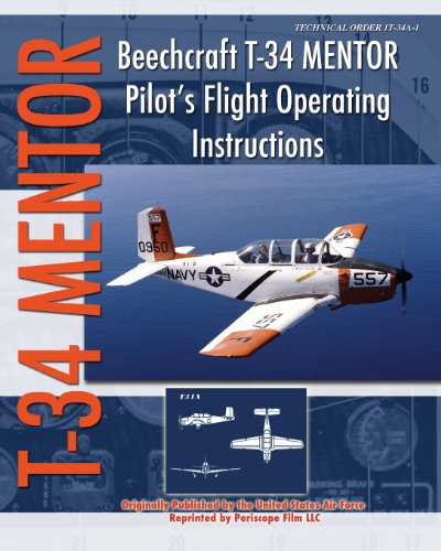 Beechcraft T-34 Mentor Pilot's Flight Operating Instructions [Paperback]