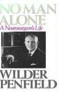 No Man Alone A Surgeons Life [Hardcover]