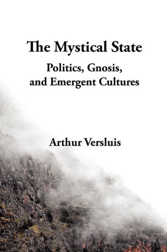 The Mystical State Politics, Gnosis, And Emergent Cultures [Paperback]