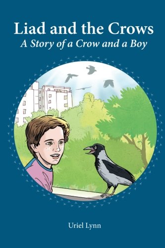 Liad And The Crows A Story Of A Crow And A Boy [Paperback]