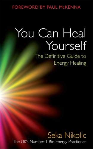 You Can Heal Yourself The Definitive Guide To Energy Healing [Paperback]
