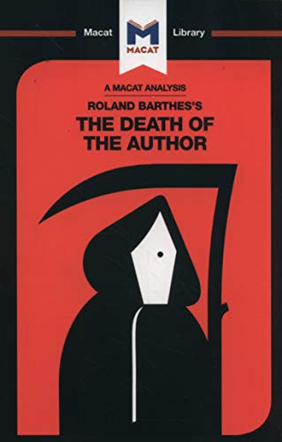 An Analysis of Roland Barthes's The Death of the Author [Paperback]
