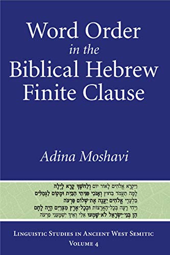 Word Order in the Biblical Hebrew Finite Clause [Hardcover]