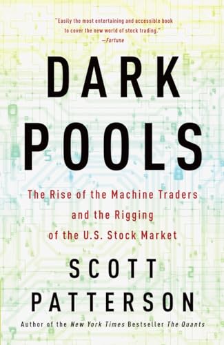 Dark Pools The Rise of the Machine Traders and the Rigging of the U.S. Stock Ma [Paperback]