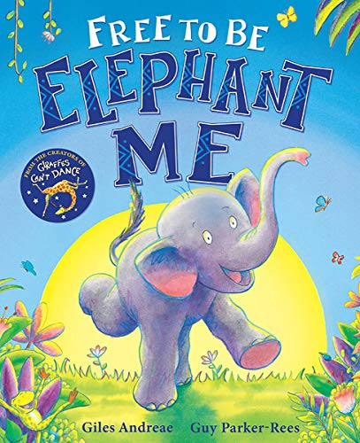 Free to Be Elephant Me [Hardcover]
