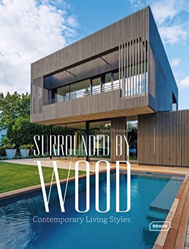 Surrounded by Wood Contemporary Living Styles [Hardcover]