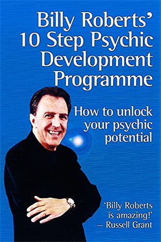 Billy Roberts' 10-Step Psychic Development Programme How to Unlock Your Psychic [Paperback]