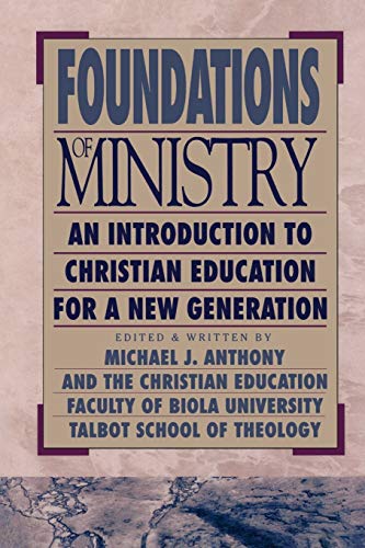 Foundations of Ministry An Introduction to Christian Education for a New Genera [Paperback]