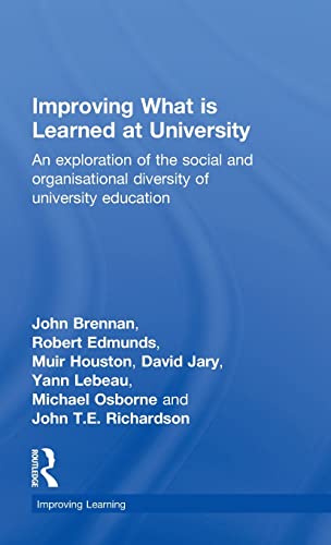 Improving What is Learned at University An Exploration of the Social and Organi [Hardcover]
