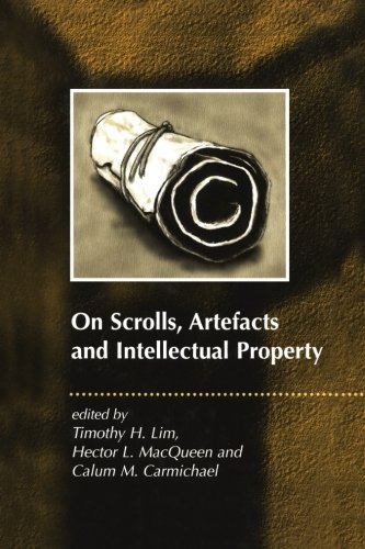 On Scrolls, Artefacts and Intellectual Property [Hardcover]