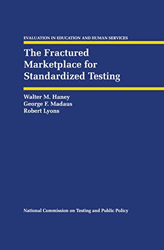 The Fractured Marketplace for Standardized Testing [Paperback]