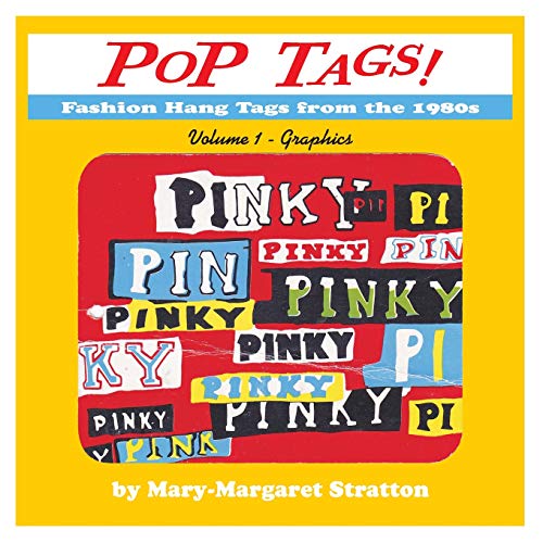 POP Tags - Volume 1 Graphics  Fashion Hang Tags from The 1980s [Paperback]