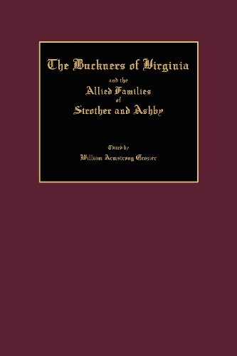 The Buckners Of Virginia And The Allied Families Of Strother And Ashby [Paperback]