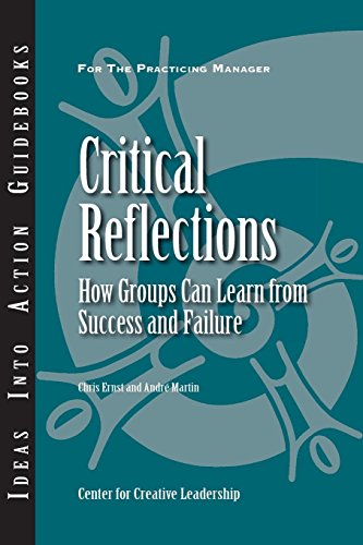 Critical Reflections How Groups Can Learn from Success and Failure [Paperback]