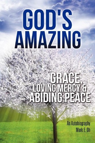 God's Amazing Grace, Loving Mercy and Abiding Peace [Paperback]