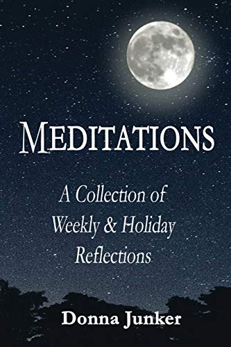 Meditations  A Collection of Weekly & Holiday Reflections [Paperback]