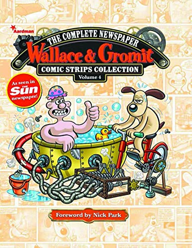 Wallace &amp Gromit The Complete Newspaper Strips Collection Vol. 4 [Hardcover]