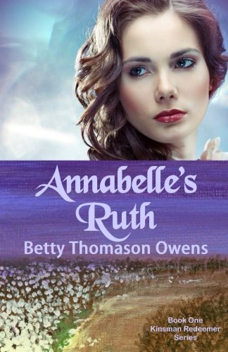 Annabelle's Ruth (the Kinsman Redeemer Series) (volume 1) [Paperback]