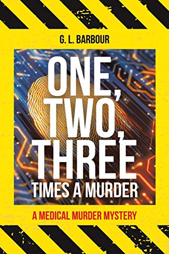 One, Two, Three Times a Murder  A Medical Murder Mystery [Paperback]