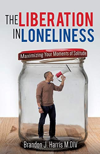 The Liberation In Loneliness [Paperback]