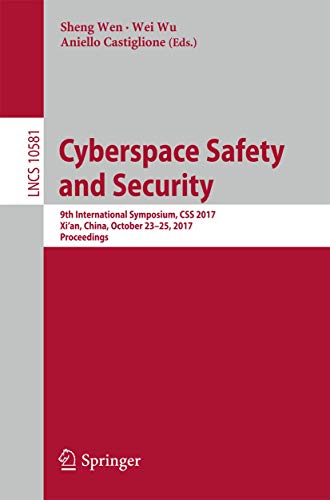 Cyberspace Safety and Security 9th International Symposium, CSS 2017, Xian Chi [Paperback]