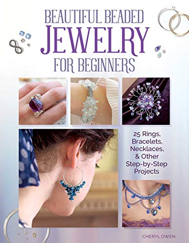 Beautiful Beaded Jewelry for Beginners 25 Rings, Bracelets, Necklaces, and Othe [Paperback]
