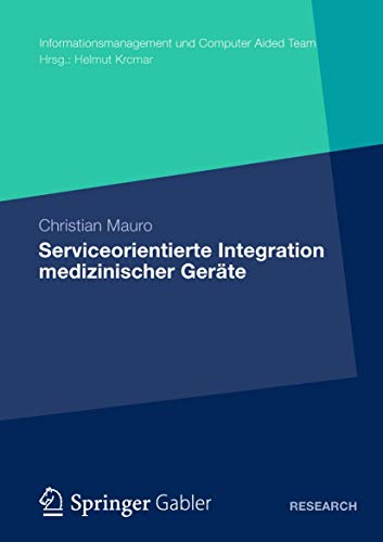 Serviceorientierte Integration medizinischer Gerte [Paperback]
