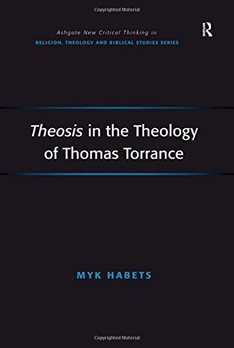 Theosis in the Theology of Thomas Torrance [Paperback]