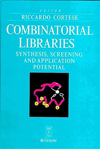 Combinatorial Libraries  Synthesis, Screening, and Application Potential [Unknown]