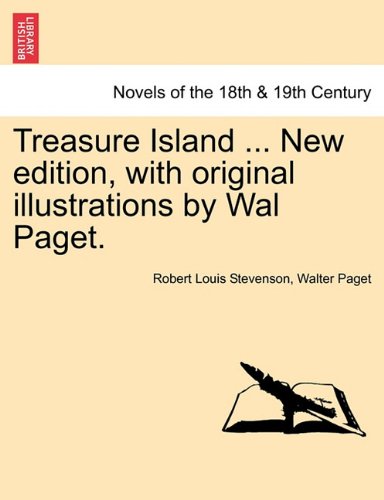 Treasure Island New Edition, with Original Illustrations by Wal Paget [Paperback]