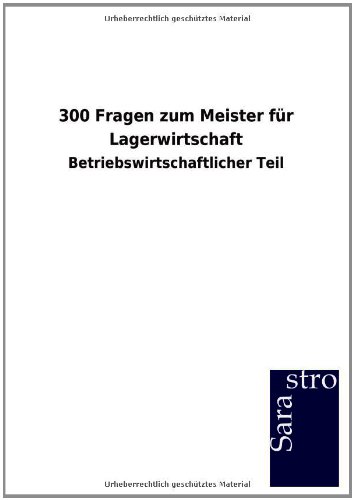 300 Fragen Zum Meister Fr Lagerwirtschaft [Paperback]