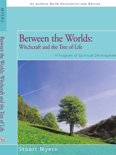 Between the Worlds  Witchcraft and the Tree of Life [Paperback]