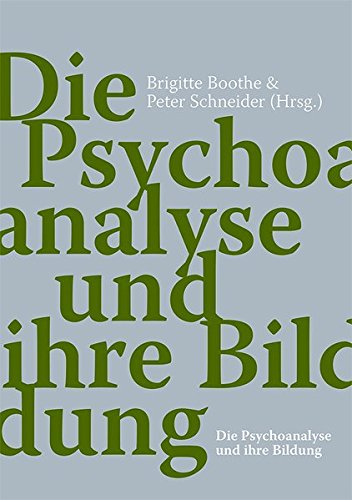 Die Psychoanalyse und Ihre Bildung [Paperback]