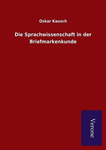 Die Sprachwissenschaft In Der Briefmarkenkunde (german Edition) [Paperback]