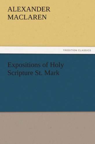 Expositions Of Holy Scripture St. Mark (tredition Classics) [Paperback]