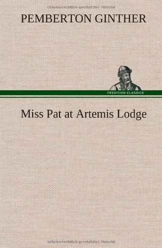 Miss Pat at Artemis Lodge [Hardcover]