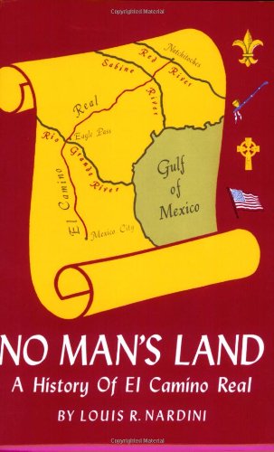 No Man's Land A History Of El Camino Real (louisiana Parish Histories Series) [Paperback]